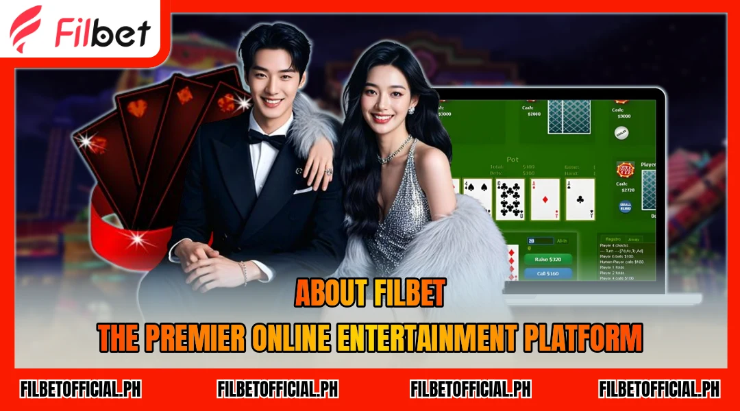 About FILBET - The premier online entertainment platform