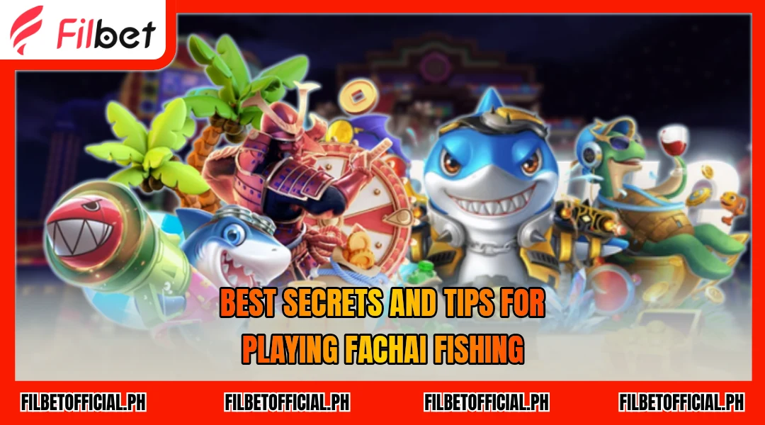 best-secrets-and-tips-for-playing-fachai-fishing