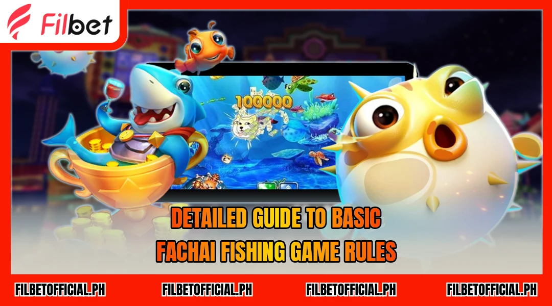 detailed-guide-to-basic-fachai-fishing-game-rules