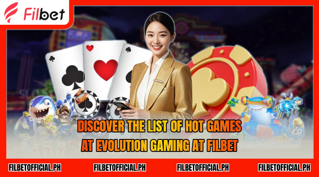 discover-the-list-of-hot-games-at-evolution-gaming-at-filbet