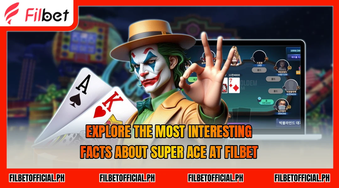 explore-the-most-interesting-facts-about-super-ace-at-filbet