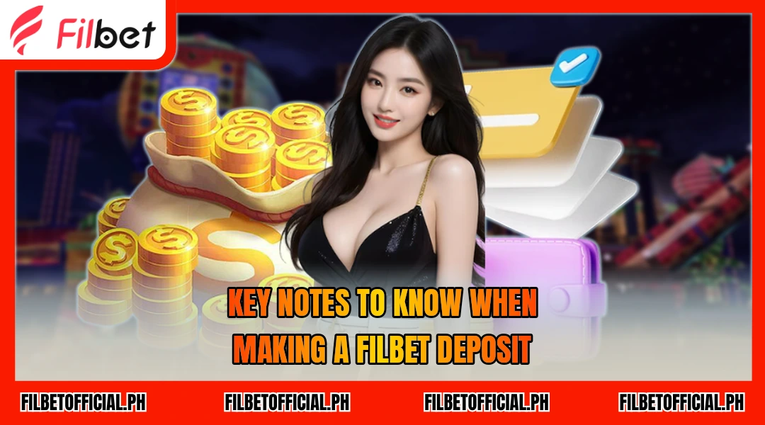 key-notes-to-know-when-making-a-filbet-deposit