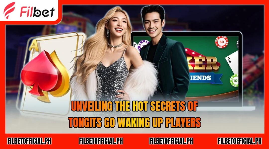 unveiling-the-hot-secrets-of-tongits-go-waking-up-players